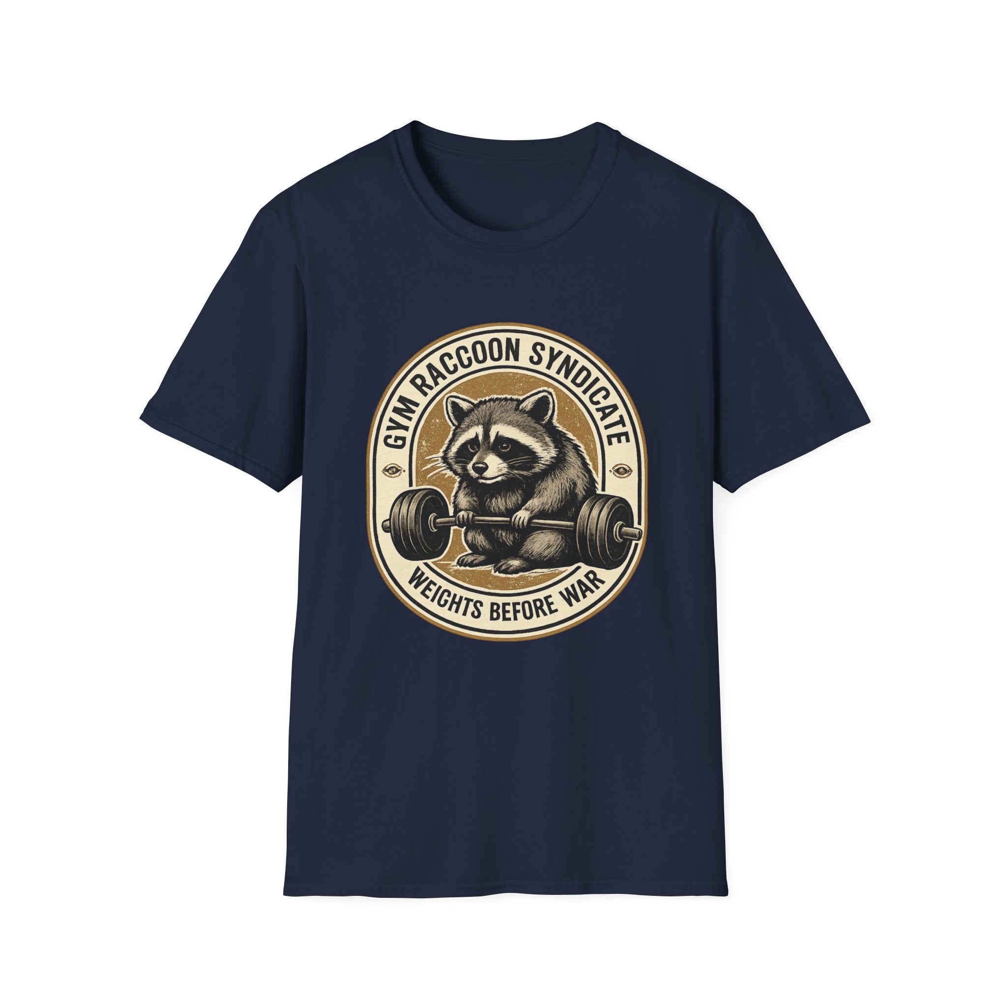 Gym Raccoon Syndicate — Weights Before War Gym T-Shirt