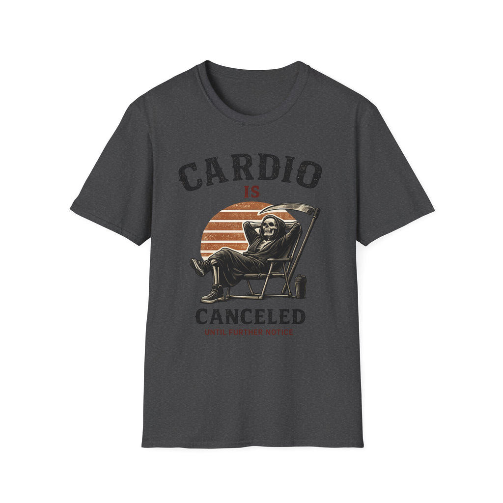 Cardio Is Canceled — Funny Grim Reaper Gym T-Shirt