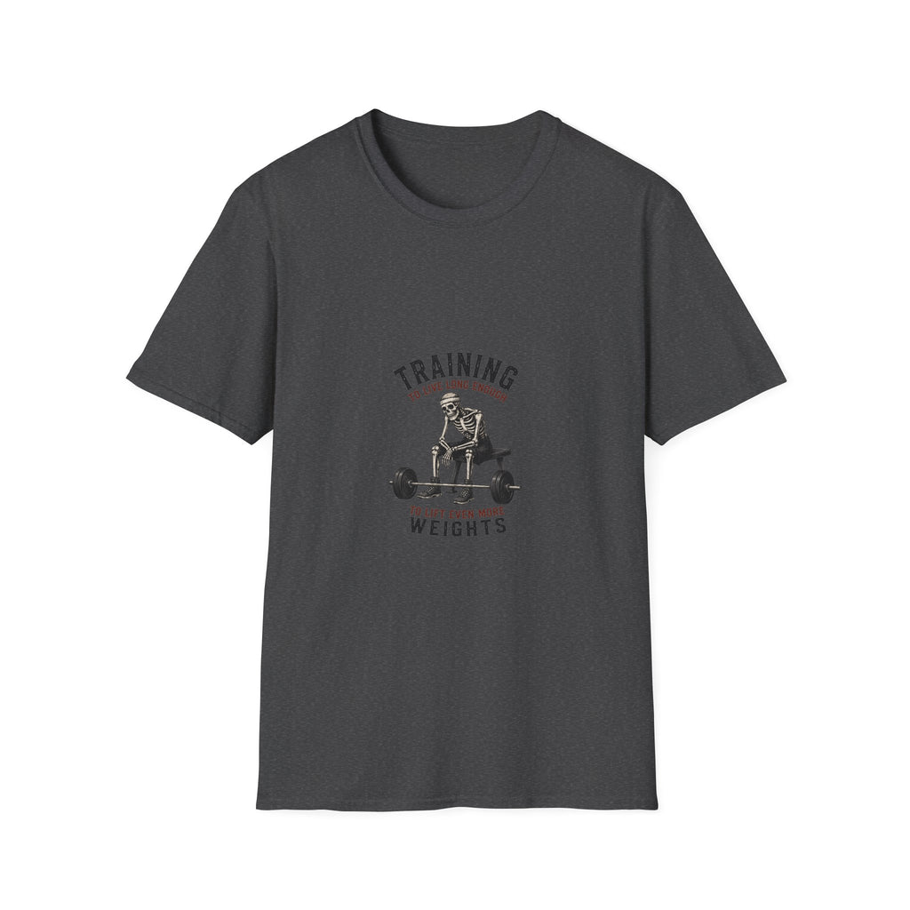 Training To Live Long Enough To Lift More — Funny Skeleton Gym T-Shirt